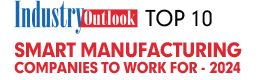 Top 10 Smart Manufacturing Companies To Work For - 2024